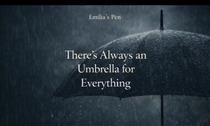 There’s Always an Umbrella for Everything