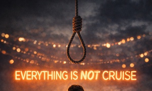 DEAR NIGERIAS, EVERYTHING IS NOT CURISE
