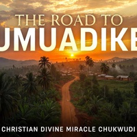The Road To Umuadike: The Road that was Marked.