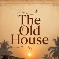 THE OLD HOUSE; chapter 2