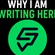 WHY I AM WRITING HERE