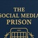 The social media prison