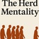 The Herd Mentality