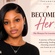INTRODUCING: BECOMING HER