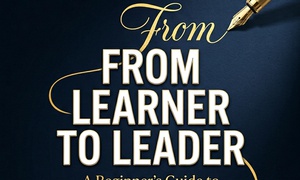 The story behind "FROM LEARNER TO LEADER"