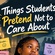 Things Students Pretend Not to Care About