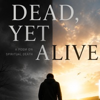 Dead, Yet Alive