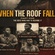 When the Roof Falls   Part One:   The Boys Who Had to Become It