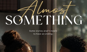 ALMOST SOMETHING