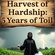 Harvest of Hardship