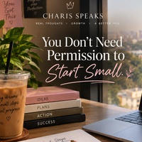 You Don’t Need Permission to Start Small.