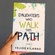 Daughters who walk this path ( really world…..2)