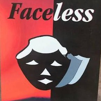 FACELESS: THE FACES BEHIND THE STREET