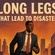 Long Legs That Lead to Disaster
