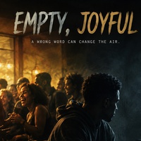 Empty, Joyful