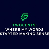 TWOCENTS: WHERE MY WORDS STARTED MAKING SENSE.