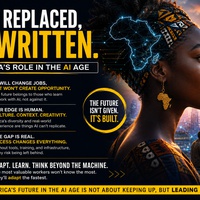 Not Replaced, Rewritten: Africa’s Role in the AI Age
