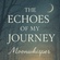 The Echoes of My Journey