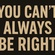 You can't always be right