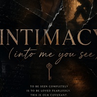 INTIMACY (Into me, you see)