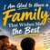 I Am Glad to Have a Family That Wishes Me the Best