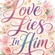 Love lies in him