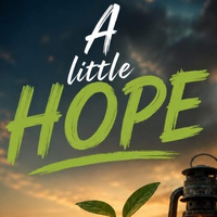 A LITTLE HOPE