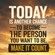 Your Future Is Built Today