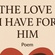 The love I have for him (Poem)