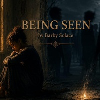 BEING SEEN
