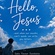 Hello, Jesus🤍
