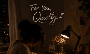 For You, quietly.