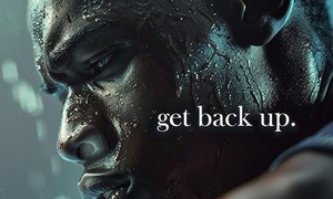 Get Back Up and Keep Going!