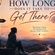 HOW LONG DOES IT TAKE TO GET THERE.