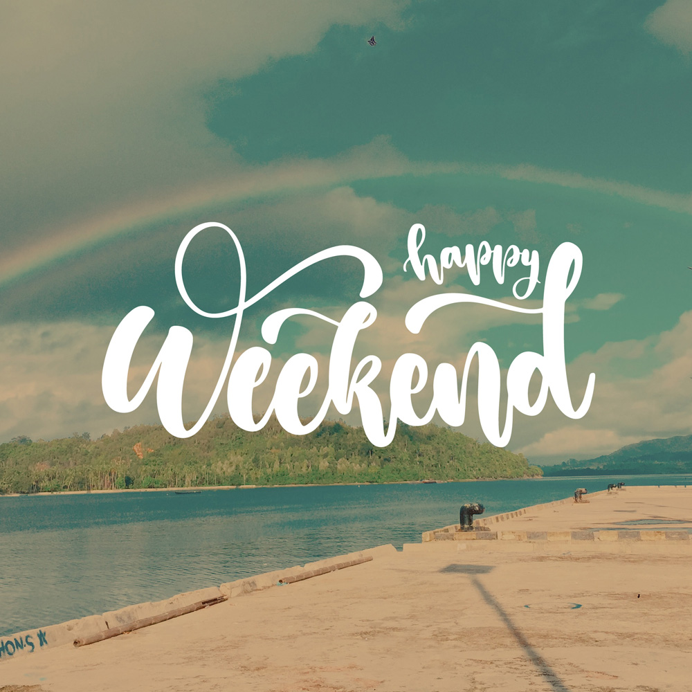 Happy Weekend