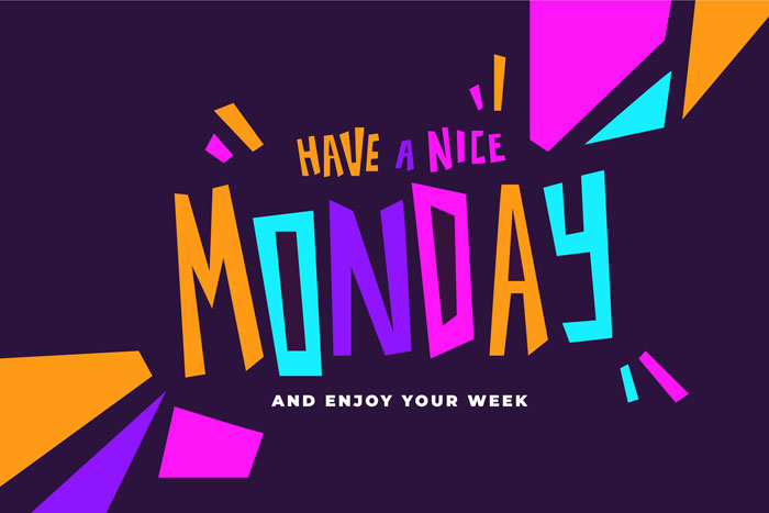 Enjoy your Monday